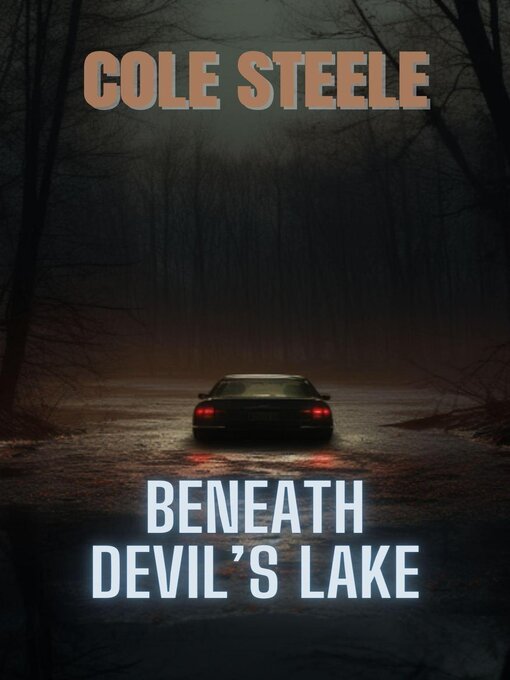 Title details for Beneath Devil's Lake by Cole Steele - Available